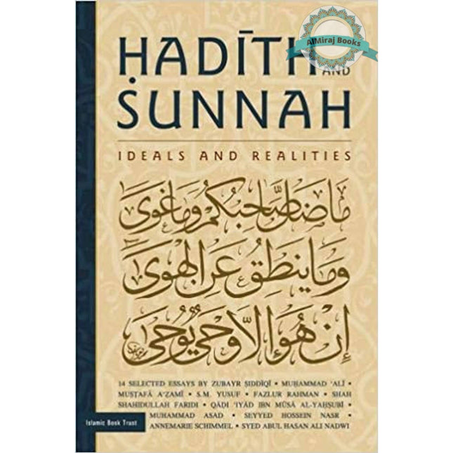 Hadīth and sunnah: Ideals and realities By P.K. Koya