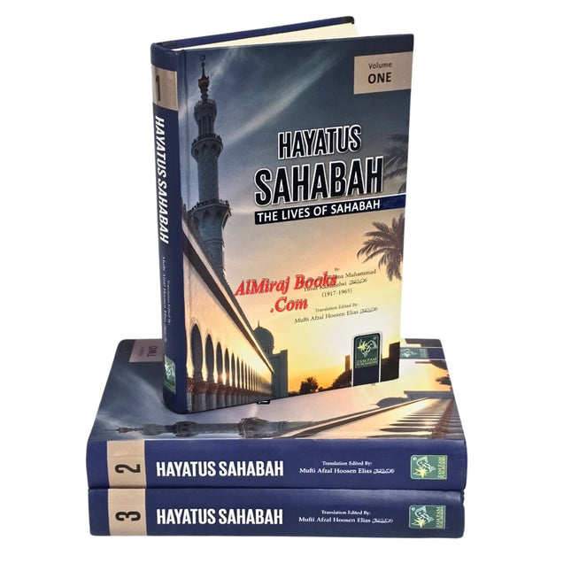 Hayatus Sahabah - The Lives of the Sahaba (3 volumes)