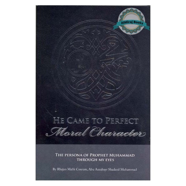 He Came to Perfect Moral Character