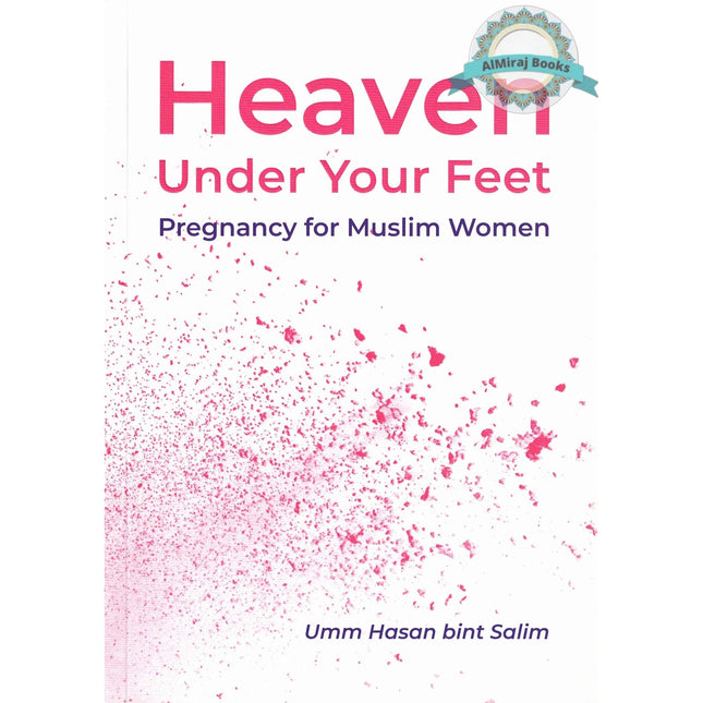 Heaven Under Your Feet By Umm Hasan Bint Salim