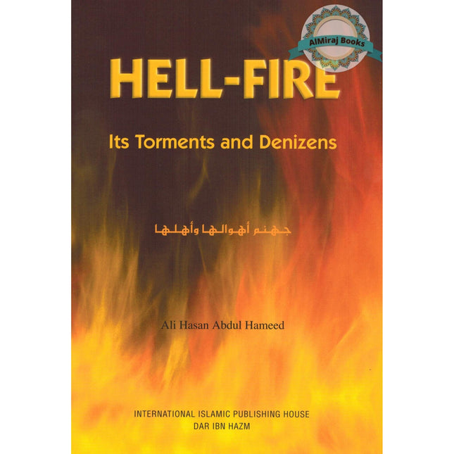Hell Fire Its Torments and Denizens By Ali Hasan Abdul Hameed