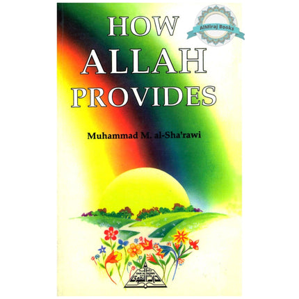 How Allah Provides By Muhammad Al-Sha'rawi