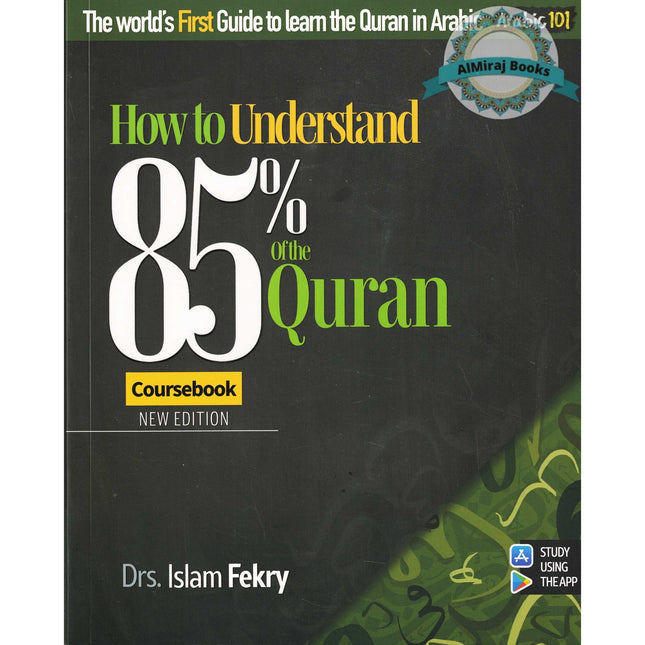 How to understand 85% of the Quran (Arabic 101 Series)
