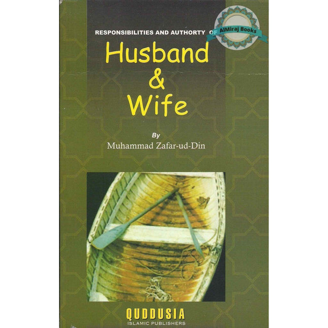 Responsibilities and Authority of Husband & Wife By Muhammad Zafar-ud-Din