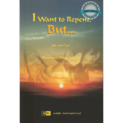 I Want to Repent But By Muhammad Salih al-Munajjid