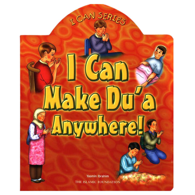 I Can Make Dua Anywhere (I can series), 9780860373247