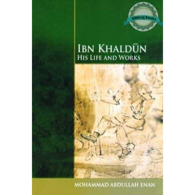 Ibn Khaldun By Mohammad Abdullah Enan