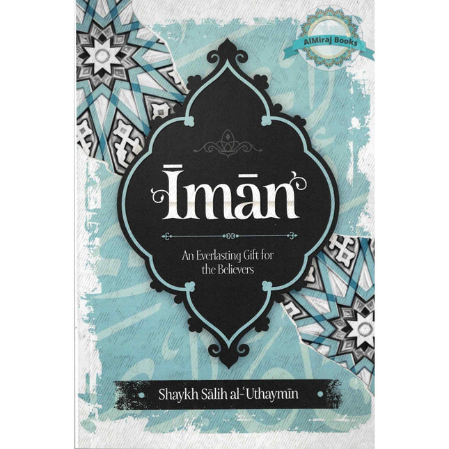 Iman: An Everlasting Gift for the Believers