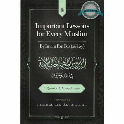 Important Lessons for Every Muslim in Question and Answer Format, 9798898602840