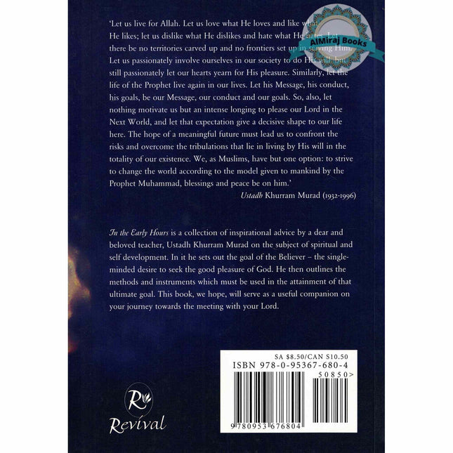 In The Early Hours Reflections On Spiritual and Self Development By Khurram Murad
ISBN: 9780953676840