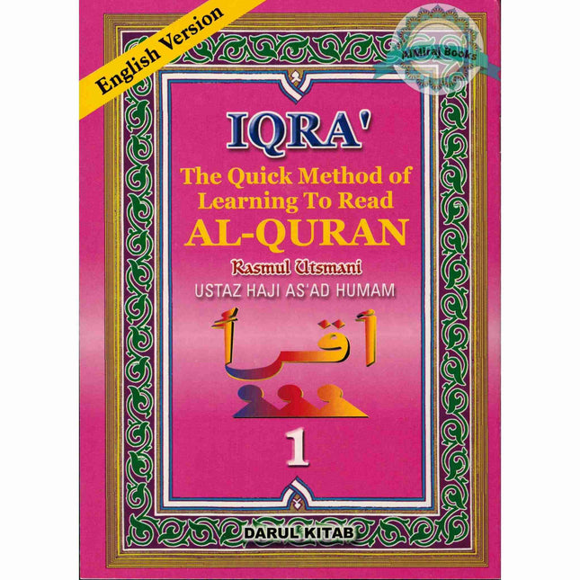 Iqra The Quick Learning Method Of Learning To Read Al-Quran By Ustaz Haji Asad Humam