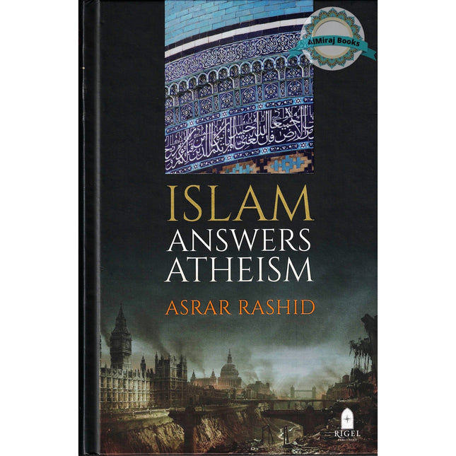 Islam Answers Atheism by Asrar Rashid