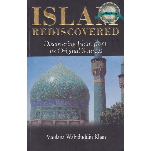 Islam Rediscovered By Maulana Wahiduddin Khan