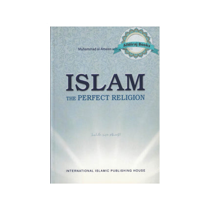 Islam The Perfect Religion By Muhammad Ameen ash-Shinqeeti