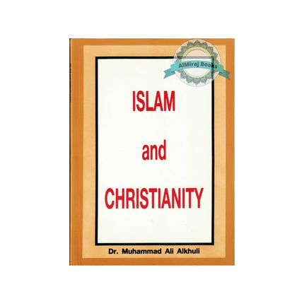 Islam and Christianity By Dr. Muhammad Ali Alkhuli