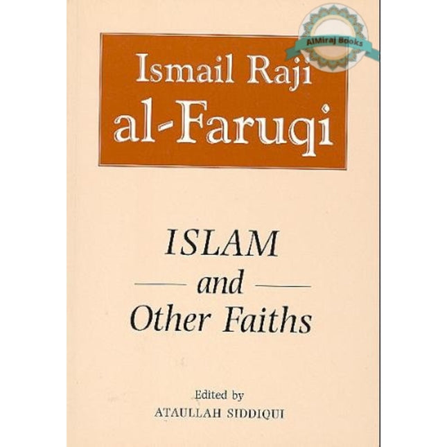 Islam and Other Faiths By Isma'il R. Al Faruqi