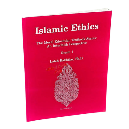 Islamic Ethics: The Moral Education Textbook Series: An Interfaith Perspective Grade 1