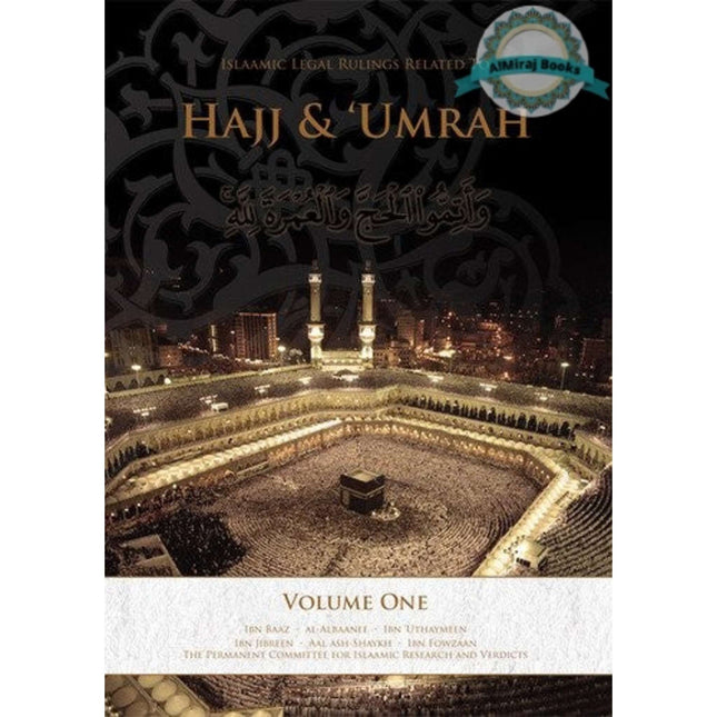 Islamic Legal Rulings Related to Hajj and Umrah (Volume 1) By Ibn Baaz, Al_AlBaannee, Ibn 'Uthaymeen, IbnFowzaan
