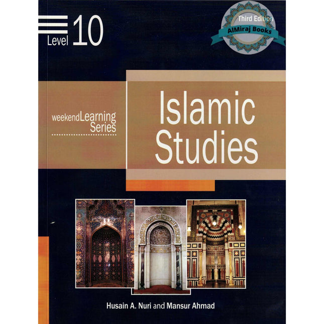 Islamic Studies Level 10 ( Weekend Learning Series) By Mansur Ahmad and Husain A. Nuri