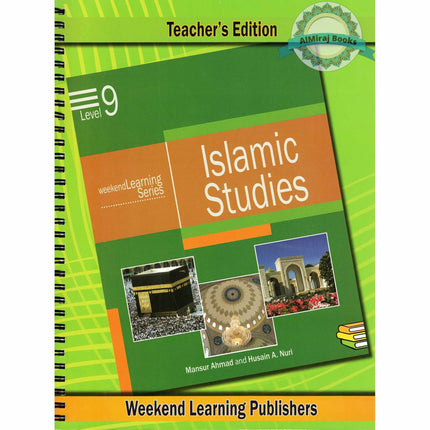 Islamic Studies Level 9 Teacher’s Manual (Teacher’s Edition) (Weekend Learning Series) By Husain A.Nauri and Mansur Ahmad