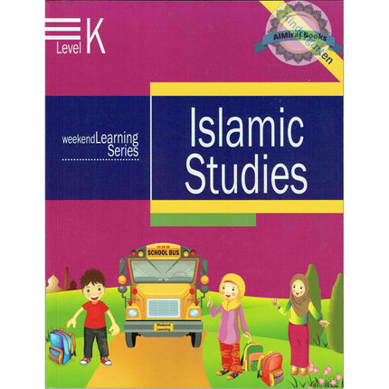 Islamic Studies Level K (Weekend Learning Series) By Husain A.Nauri