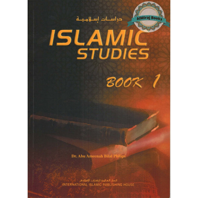 Islamic Studies (Book 1) Islamic Studies Series By Dr Abu Amina Bilal Philips