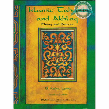 Islamic Tahdhib and Akhlaq, Theory and Practice By Aisha Lemu
ISBN: 9781563163209