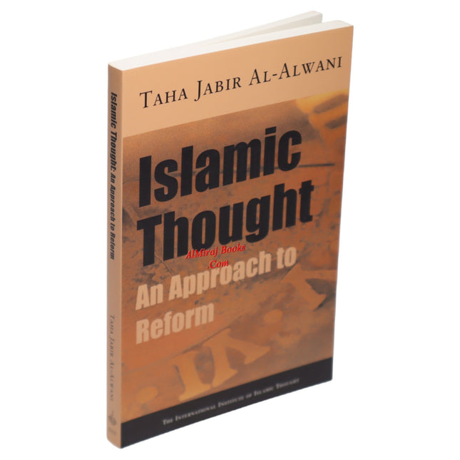 Islamic Thought An Approach to Reform By Taha Jabir Al 'Alwani