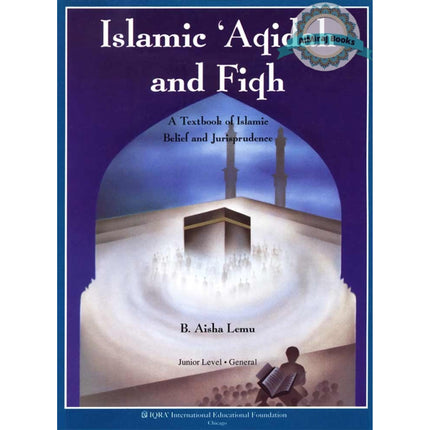 Islamic aqidah and fiqh A textbook of Islamic belief and jurisprudence By B. Aisha Lemu