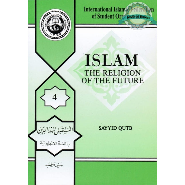 Islam the Religion of Future By Sayyid Qutb