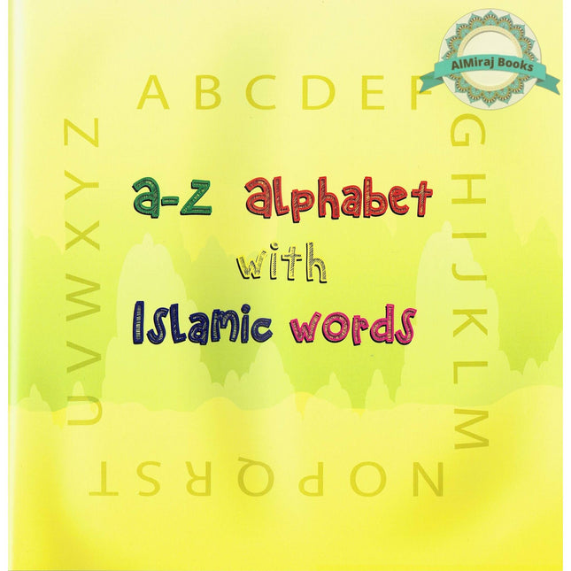 I spy with my little eye (A-Z Alphabet with Islamic words) By K K Uddin