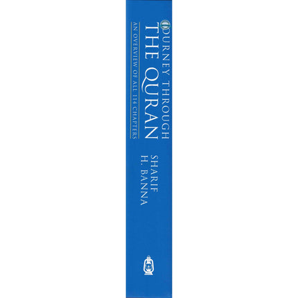 Journey Through the Quran (An Overview of All 114 Chapters) By Sharif Hasan al-Banna