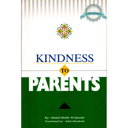 Kindness to Parents By Abdul-Malik Al-Qasim
