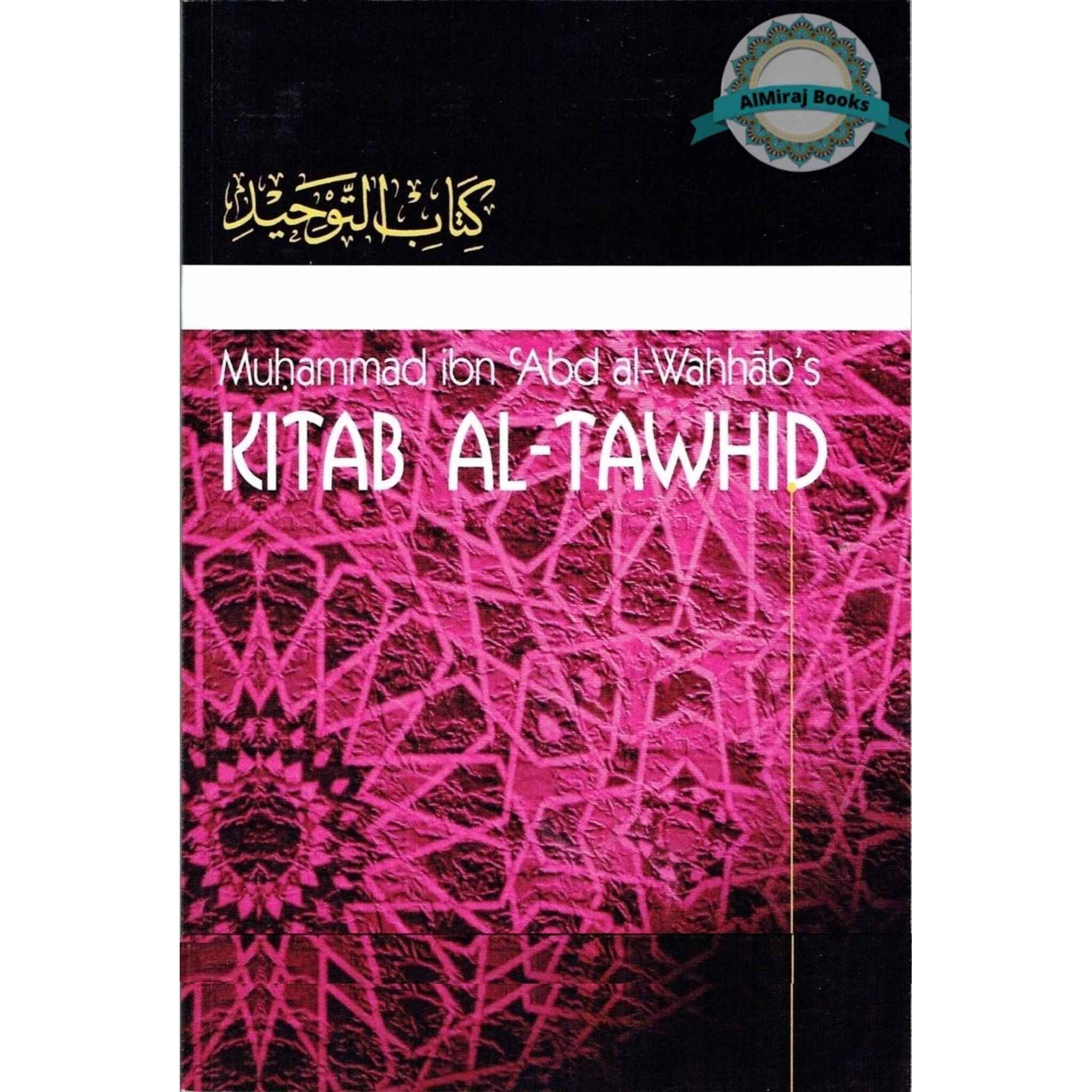 Toheed 4 Kitaab At-Tawheed The Book of Tawheed By ibn Abdul-Wahhaab – Al Miraj Books