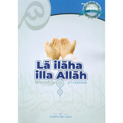 La Ilaha Illa Allah, The Right Belief Series Vol 2 by Karim Abu Zaid