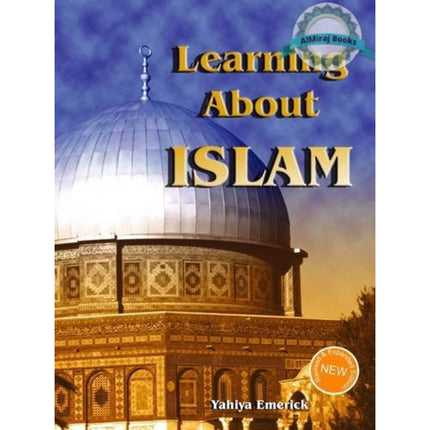 Learning About Islam By Yahiya Emerick