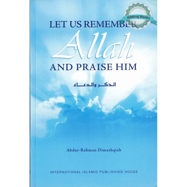 Let Us Remember Allah and Praise Him