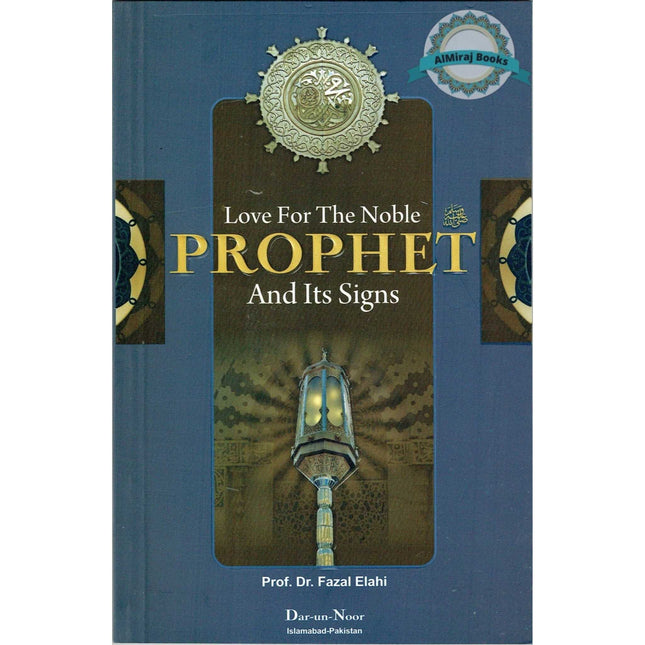 Love For The Noble Prophet And Its Sign By Prof Dr Fazal Elahi