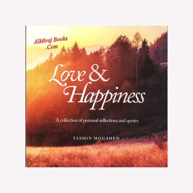 Love and Happiness By Yasmin Mogahed
