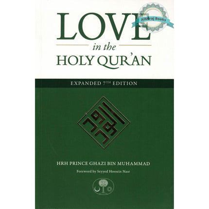 Love in the Holy Qur'an By Hrh Prince Ghazi Bin Muhammad