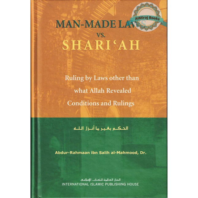 Man Made Laws Vs Shariah By Dr. Abdur Rahman Ibn Salih Al Mahmood