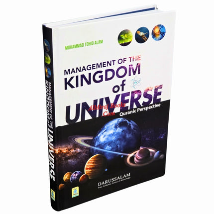 Management Of The Kingdom of Universe (Quranic Perspective)