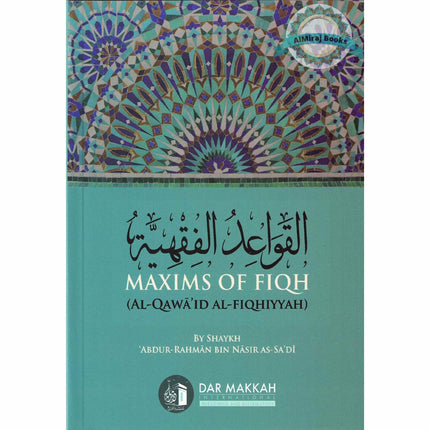 Maxims of Fiqh (Al-Qawaid Al-Fiqhiyyah) By Shaykh As-Sadi