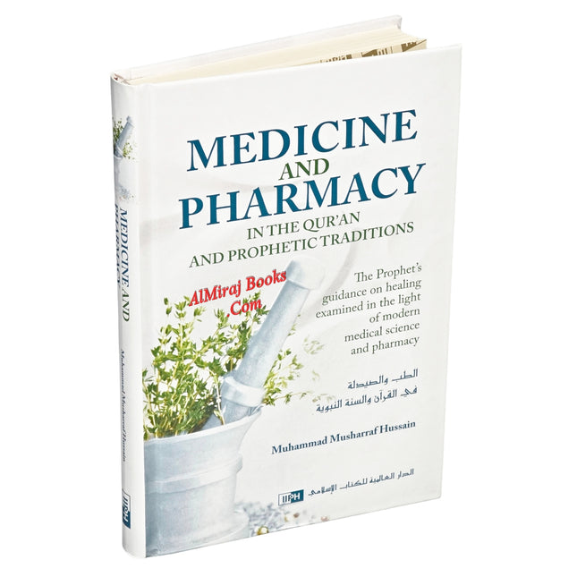 Medicine and Pharmacy in the Quran and Prophetic Traditions