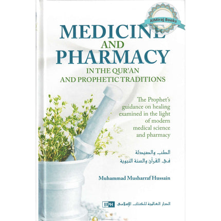 Medicine and Pharmacy in the Quran and Prophetic Traditions