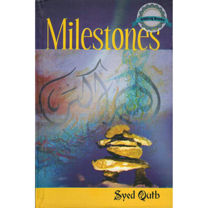 Milestones By Syed Qutb