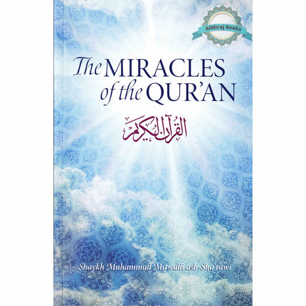 Miracles of the Quran By Muhammad Mitwalli ash Sharawi By Muhammad Mitwalli ash Sharawi