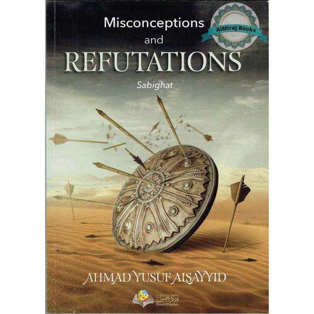 Misconceptions and Refutations (Sabighat) By Ahmad Yusuf Alsayyid