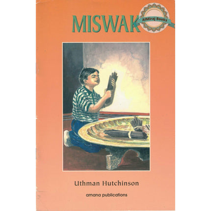 Miswak By Uthman Hutchinson