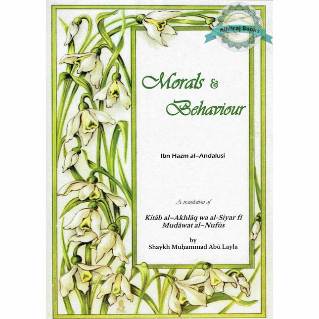 Morals and Behaviour by Ibn Hazm Al-Andalusi